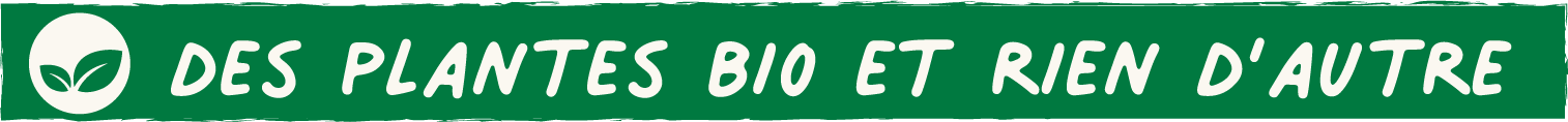 Des plantes bio