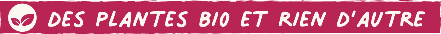 Des plantes bio
